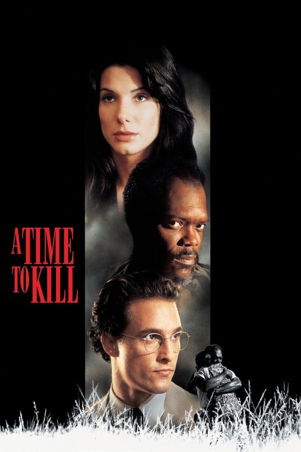 A Time to Kill A Time to Kill