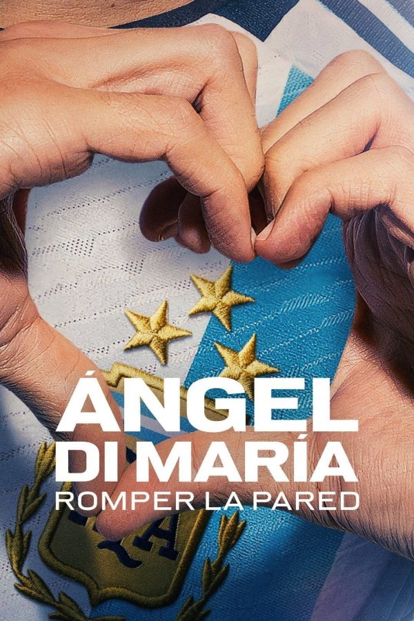 Ángel Di María: Phá vỡ bức tường Ángel Di María: Breaking Down the Wall