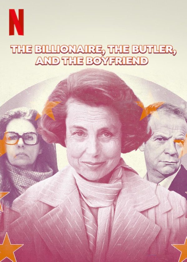 Bê bối Bettencourt: Nữ tỷ phú, người quản gia và bạn trai The Billionaire, The Butler, and the Boyfriend
