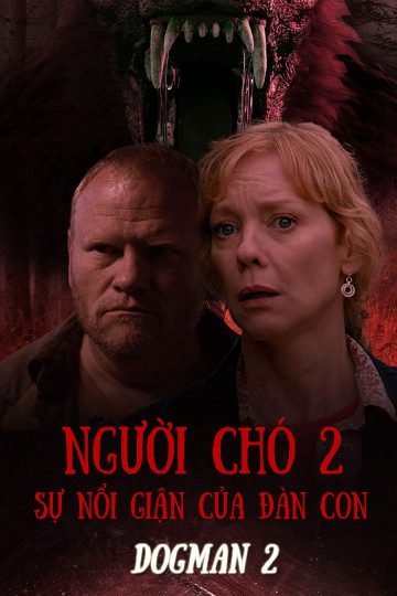 Người Chó 2: Sự Nổi Giận Của Đàn Con Dogman 2