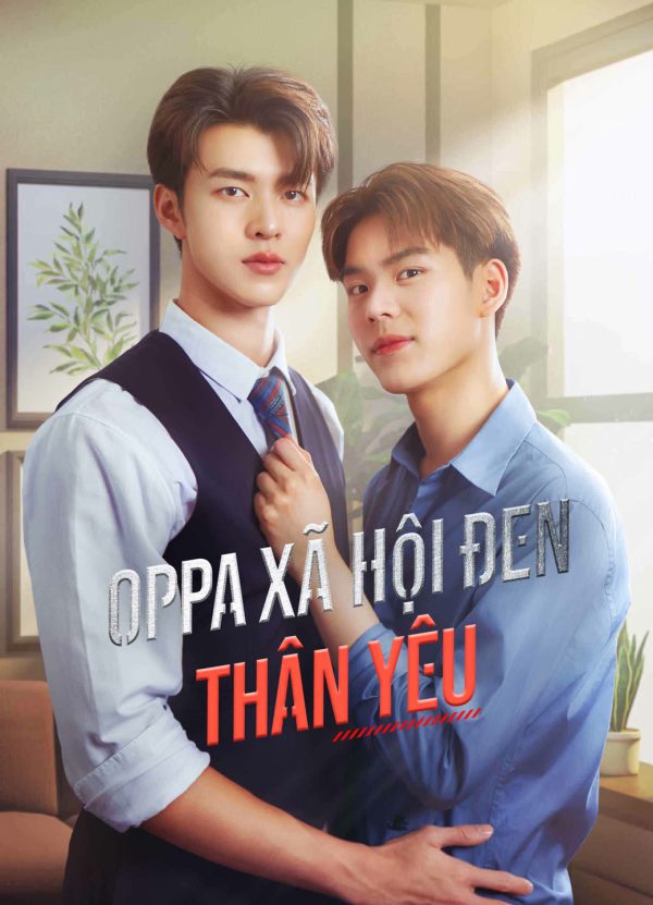 Oppa Xã Hội Đen Thân Yêu My Dear Gangster Oppa