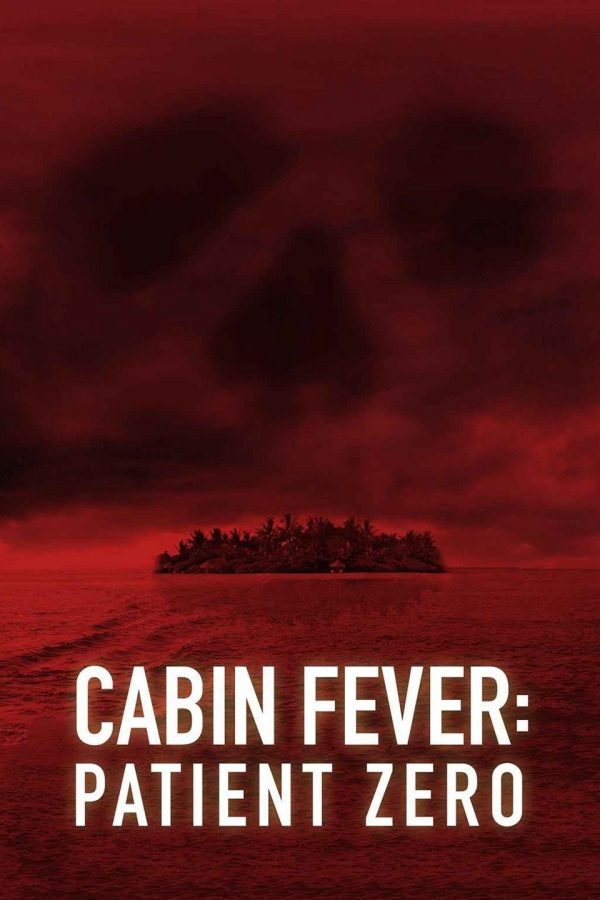 Trạm Dừng Tử Thần: Bệnh Nhân Đầu Tiên Cabin Fever 3: Patient Zero