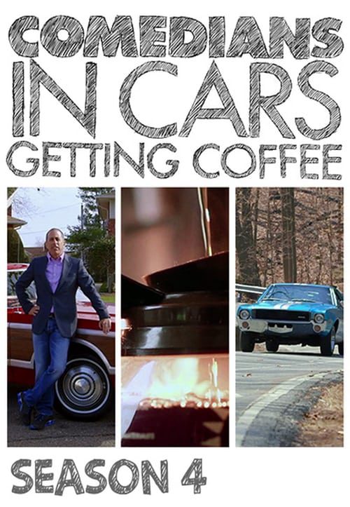 Xe cổ điển, cà phê và chuyện trò cùng danh hài (Phần 4) Comedians in Cars Getting Coffee (Season 4)