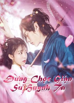 Đừng Chọc Giận Sư Huynh Ta Fall in Love with My Badboy