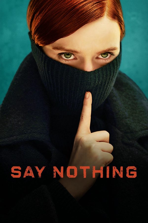 Luật Im Lặng (Phần 1) Say Nothing