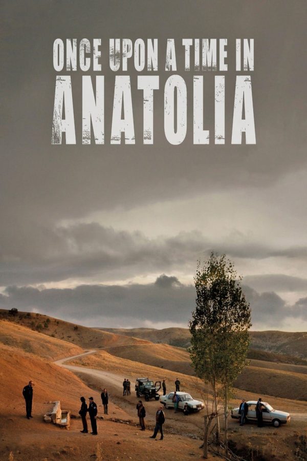 Once Upon a Time in Anatolia Once Upon a Time in Anatolia