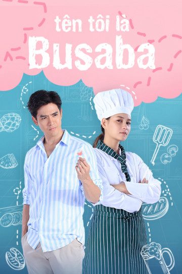 Tên Tôi Là Busaba My Name Is Busaba