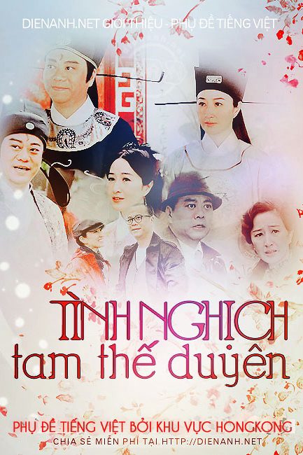 Tình Nghịch Tam Thế Duyên Tình Nghịch Tam Thế Duyên