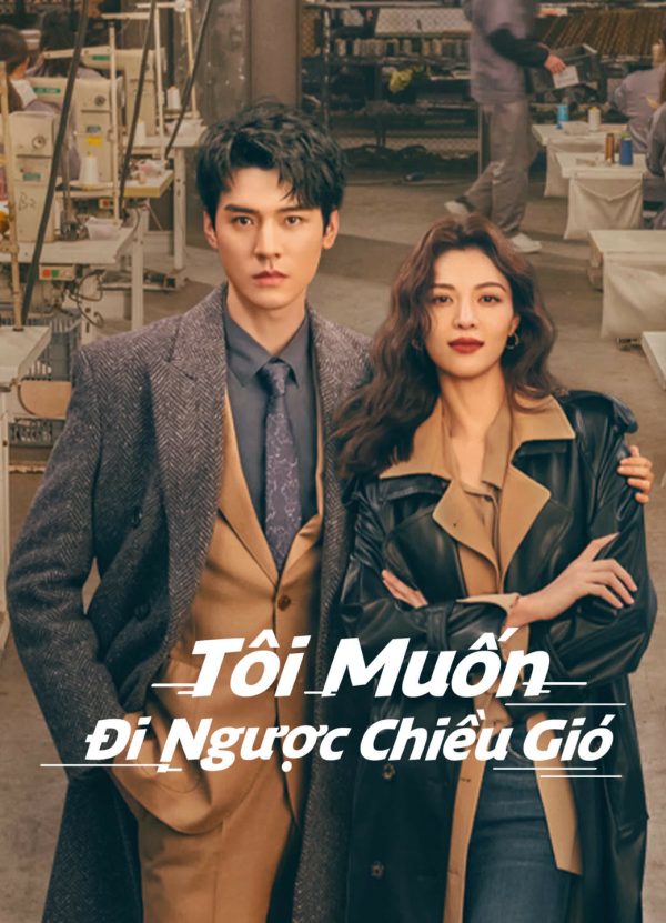 Tôi Muốn Đi Ngược Chiều Gió Rising With the Wind