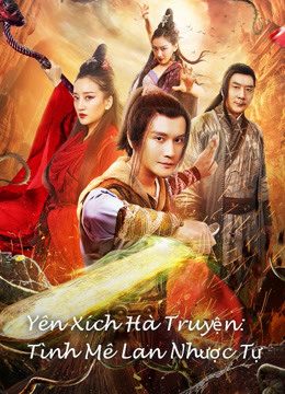 Yên Xích Hà Truyện: Tình Mê Lan Nhược Tự Yan Chixia Legend Lanruo Temple
