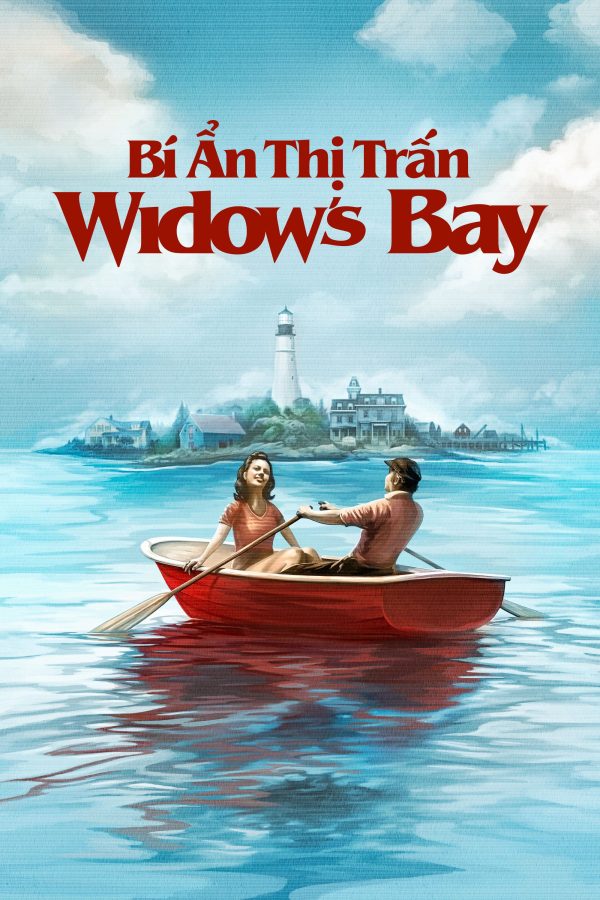 Bí Ẩn Thị Trấn Widow’s Bay Widow's Bay