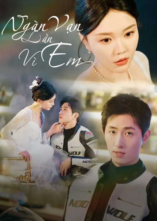 Ngàn Vạn Lần Vì Em A Thousand Times for You