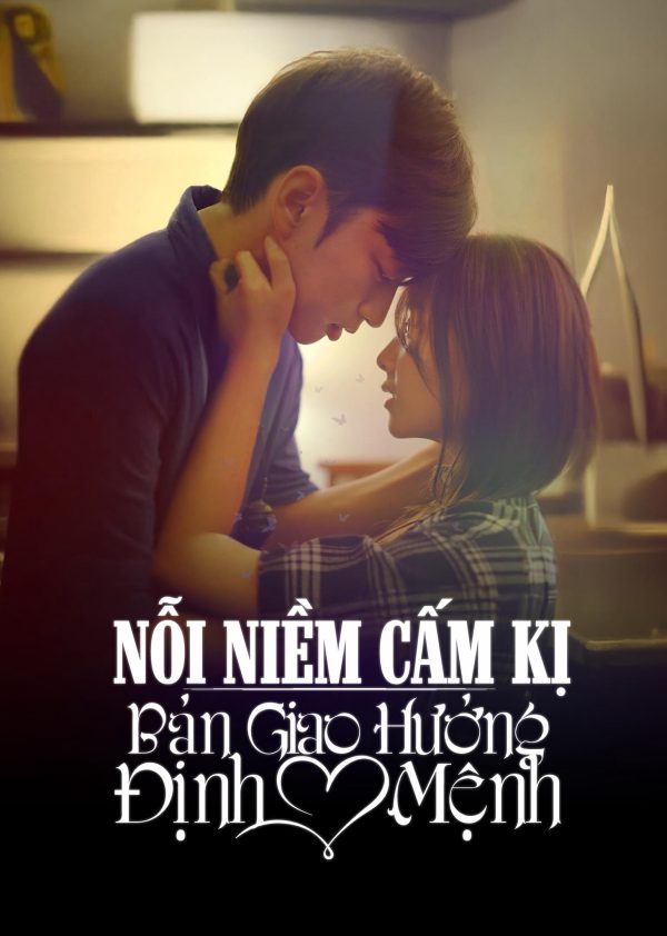 Nỗi Niềm Cấm Kị: Bản Giao Hưởng Định Mệnh Love Psychedelic