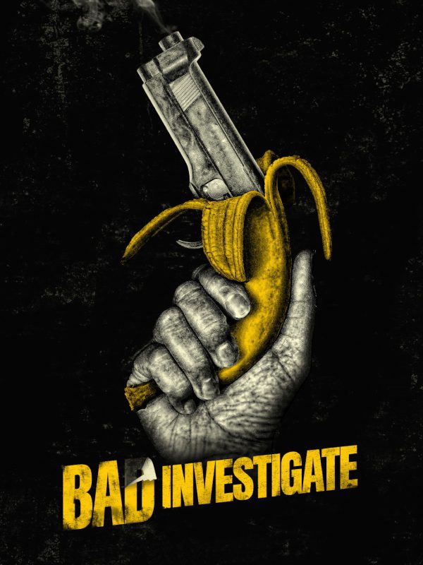 Thám Tử Bất Đắc Dĩ Bad Investigate