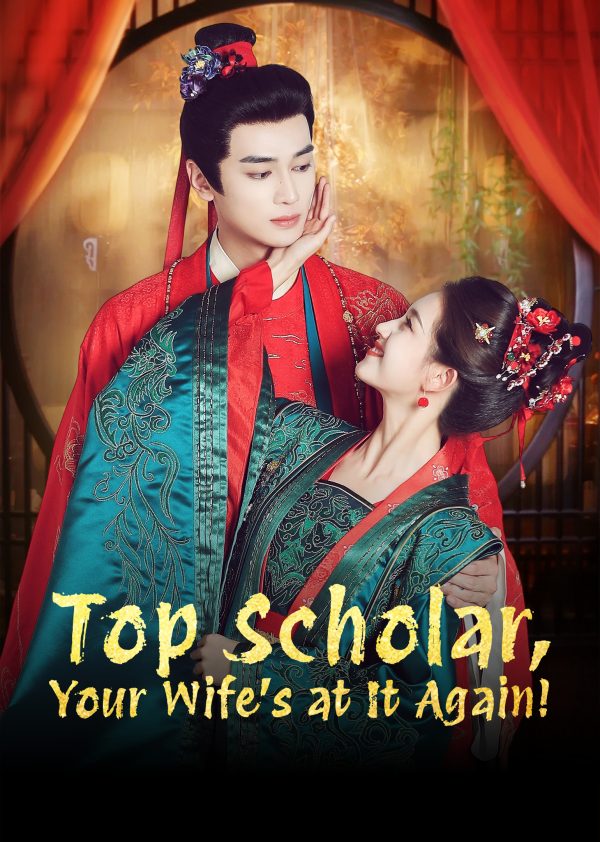 Trạng Nguyên, Phu Nhân Lại Gây Chuyện Rồi! Top Scholar, Your Wife's at It Again!