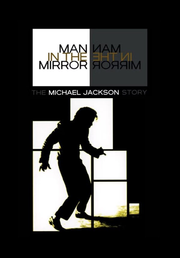Người đàn ông trong gương: Câu chuyện về Michael Jackson Man in the Mirror: The Michael Jackson Story